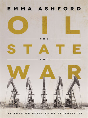 cover image of Oil, the State, and War